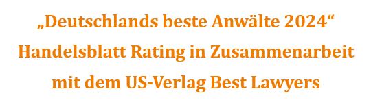 „Deutschlands Beste Anwälte 2024“ – Handelsblatt Rating in Zusammenarbeit mit dem US-Verlag Best Lawyers